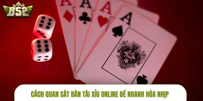 ca-cuoc-tai-xiu-online-quan-sat