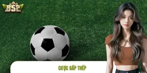 Cược Gấp Thếp - Bí Quyết Vào Tiền Thông Minh Cùng B52CLUB