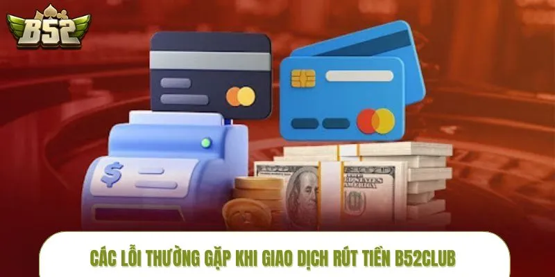 rut-tien-b52club-cac-loi